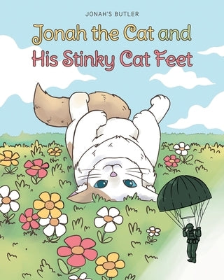 Jonah the Cat and His Stinky Cat Feet by Butler, Jonah's