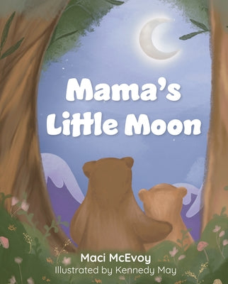 Mama's Little Moon by McEvoy, Maci