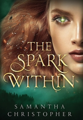 The Spark Within by Christopher, Samantha