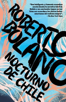 Nocturno de Chile / By Night in Chile by BolaÃ±o, Roberto