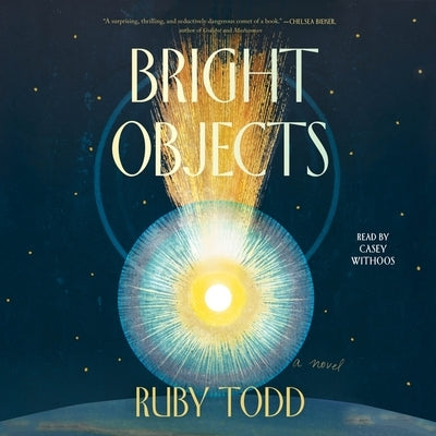 Bright Objects by Todd, Ruby