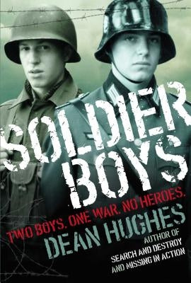 Soldier Boys by Hughes, Dean