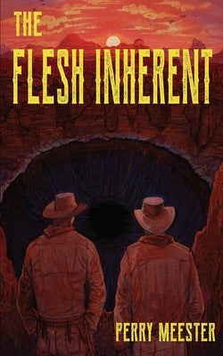 The Flesh Inherent by Meester, Perry