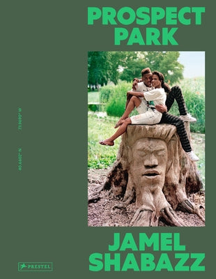 Prospect Park: Photographs of a Brooklyn Oasis, 1980 to 2025 by Shabazz, Jamel