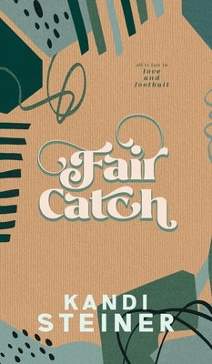 Fair Catch: Special Edition by Steiner, Kandi