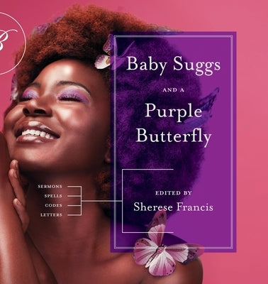 Baby Suggs and a Purple Butterfly by Francis, Sherese