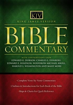King James Version Bible Commentary: A Complete Verse-By-Verse Commentary with Outlines, Book Introductions, Maps, and Charts by Hindson, Ed