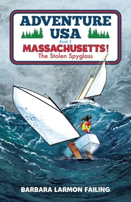Adventure USA - MASSACHUSETTS! The Stolen Spyglass by Failing, Barbara Larmon
