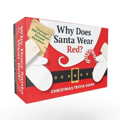 Why Does Santa Wear Red? Christmas Trivia Game: Unwrap 400 Christmas-Themed Questions by Adams Media