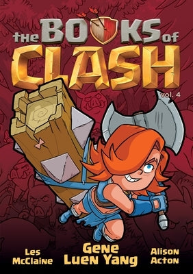 The Books of Clash Volume 4: Legendary Legends of Legendarious Achievery by Yang, Gene Luen