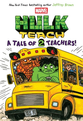 A Tale of Two Teachers: Original Marvel Graphic Novel (Hulk Teach! #2) by Brown, Jeffrey