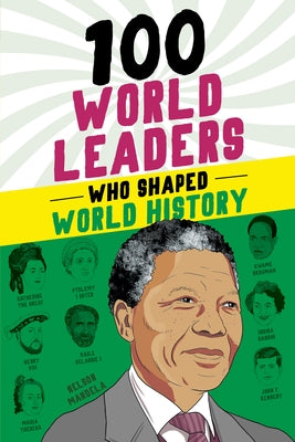 100 World Leaders Who Shaped World History by Paparchontis, Kathy