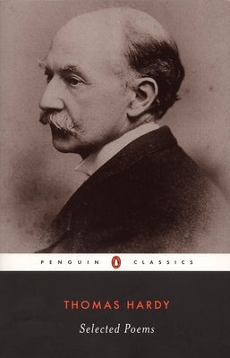 Selected Poems of Thomas Hardy by Hardy, Thomas