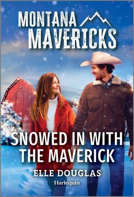 Snowed in with the Maverick by Douglas, Elle