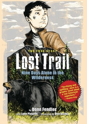 Lost Trail: Nine Days Alone in the Wilderness by Fendler, Donn