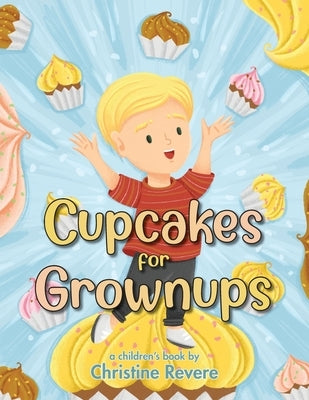 Cupcakes for Grownups by Revere, Christine