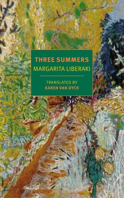 Three Summers by Liberaki, Margarita