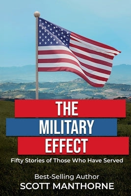 The Military Effect by Manthorne, Scott