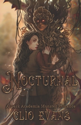 Nocturnal: A Dark Academia Monster Romance by Evans, Clio