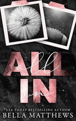 All In by Matthews, Bella