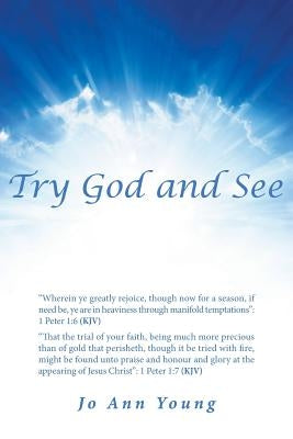 Try God and See by Young, Joann