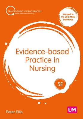 Evidence-based Practice in Nursing by Ellis, Peter