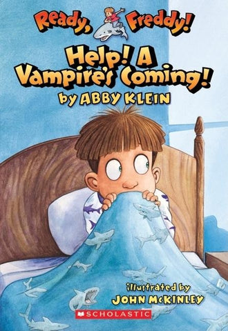 Ready, Freddy! #6: Help! a Vampire's Coming!: Help! a Vampire's Coming! by Klein, Abby