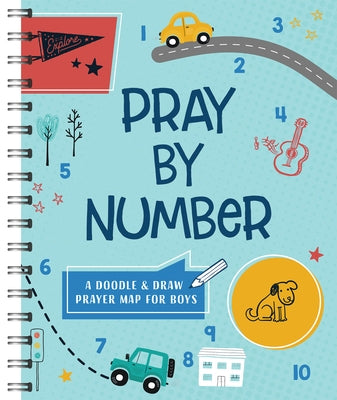 Pray by Number (Boys): A Doodle and Draw Prayer Map for Boys by Compiled by Barbour Staff