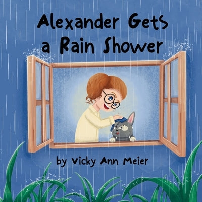 Alexander Gets a Rain Shower by Meier, Vicky Ann