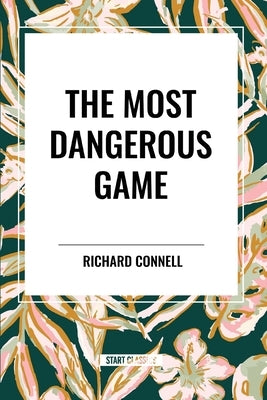 The Most Dangerous Game by Connell, Richard