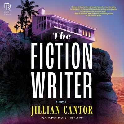 The Fiction Writer by Cantor, Jillian
