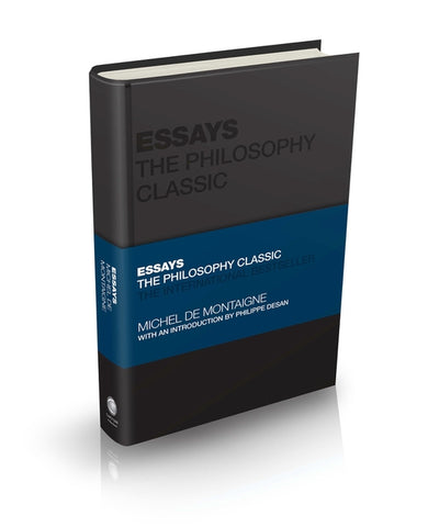 Essays by Montaigne: The Philosophy Classic by de Montaigne, Michel