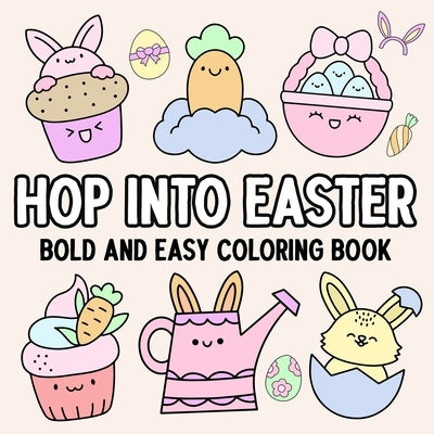 Hop Into Easter: Bold and Easy Coloring Book by Hue Coloring