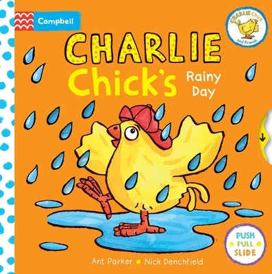 Charlie Chick's Rainy Day by Denchfield, Nick