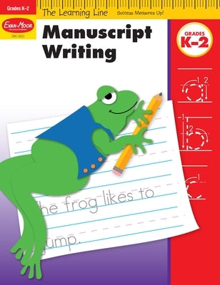 Learning Line: Manuscript Writing, Kindergarten - Grade 2 Workbook by Evan-Moor Educational Publishers