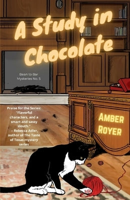 A Study in Chocolate by Royer, Amber