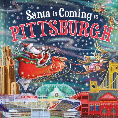 Santa Is Coming to Pittsburgh by Smallman, Steve