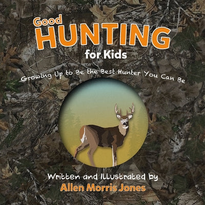 Good Hunting for Kids by Jones, Allen Morris