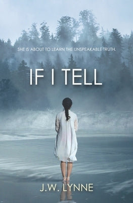 If I Tell by Lynne, J. W.