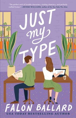 Just My Type by Ballard, Falon