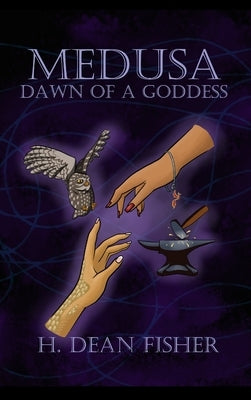 Medusa: Dawn of a Goddess by Fisher, H. Dean