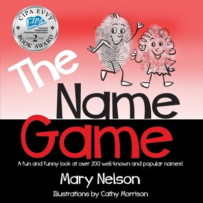 The Name Game: A fun and funny look at over 200 well-known and popular names by Nelson, Mary