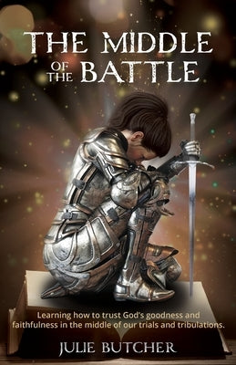 In the Middle of the Battle by Butcher, Julie