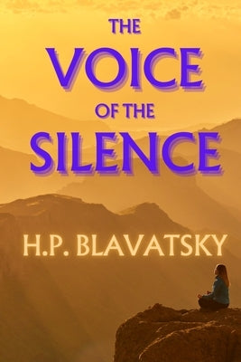 The Voice of the Silence by Blavatsky, Helena