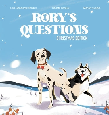 Rory's Questions: Christmas Edition by Breaux, Dakota