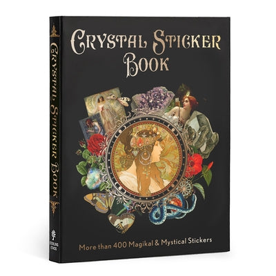 Crystal Sticker Book: More Than 400 Magickal & Mystical Stickers by Union Square & Co