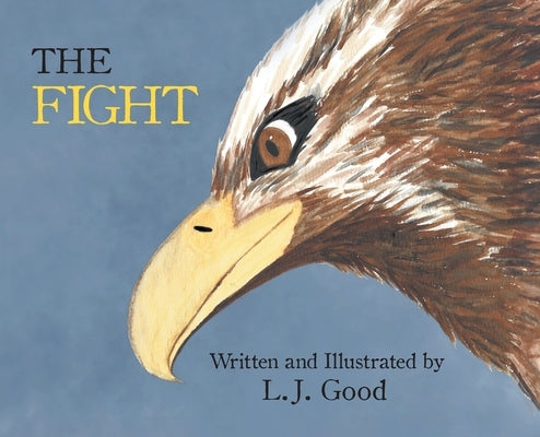 The Fight by Good, L. J.