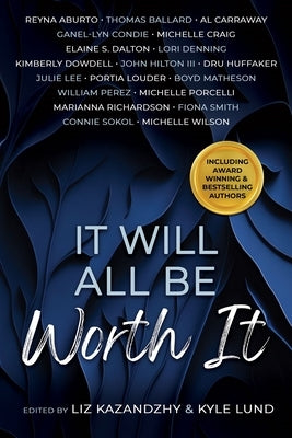 It Will All Be Worth It by Lee, Julie