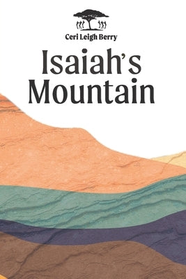 Isaiah's Mountain by Berry, Ceri Leigh