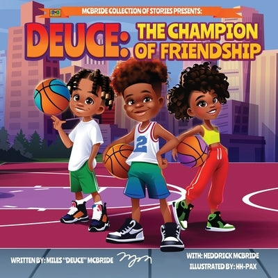 Deuce: The Champion of Friendship by McBride, Heddrick